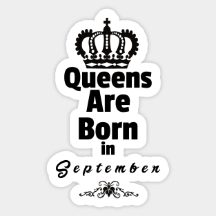 Queens Are Born in September Sticker